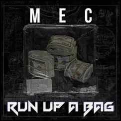 Run Up a Bag - Single by Mec album reviews, ratings, credits