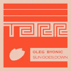 Sun Goes Down - Single by Oleg Byonic album reviews, ratings, credits
