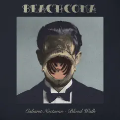 Blood Walk - Single by Cabaret Nocturne album reviews, ratings, credits