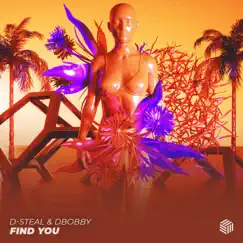 Find You - Single by D-Steal & Dbobby album reviews, ratings, credits
