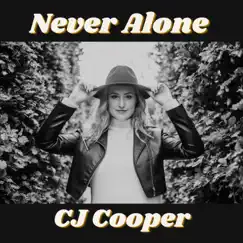 Never Alone - Single by CJ Cooper album reviews, ratings, credits