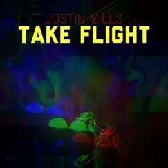 Take Flight(psalm 91) - Single by Justin Mills album reviews, ratings, credits