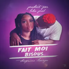 Fais Moi Bisous - Single by Thegrims & Lauryn album reviews, ratings, credits