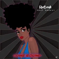 Come Round (feat. Zeekay) - Single by RevsBoogie album reviews, ratings, credits