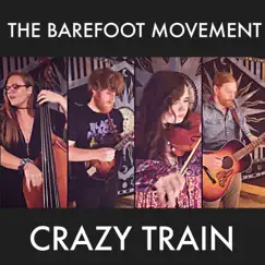 Crazy Train - Single by The Barefoot Movement album reviews, ratings, credits