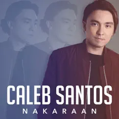 Nakaraan - Single by Caleb Santos album reviews, ratings, credits