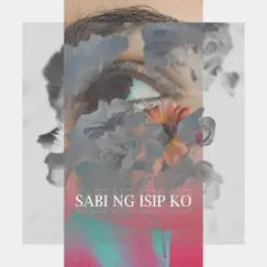 Sabi Ng Isip Ko (feat. Axcel) - Single by Muffin album reviews, ratings, credits