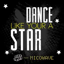 Dance Like Your a Star (feat. Mico Wave) - Single by Bigg Robb album reviews, ratings, credits