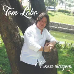 Essa Viagem by Tom Lobo album reviews, ratings, credits