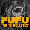 No Te Molestes - Single album lyrics, reviews, download
