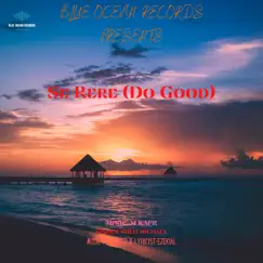 Se Rere (Do Good) - Single by Theo Michael album reviews, ratings, credits