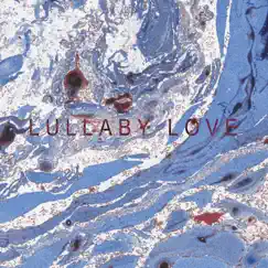 Lullaby Love (Single Version) Song Lyrics