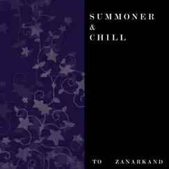 Summoner & Chill (To Zanarkand) - Single by Jonny Helwinter album reviews, ratings, credits