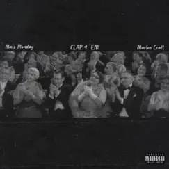 Clap 4 'Em (feat. Marlon Craft) Song Lyrics