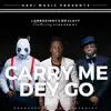 Carry Me Dey Go (feat. Stonebwoy) - Single album lyrics, reviews, download