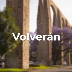 Volverán Song Lyrics