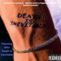 Death Is Inevitable by Manning Allor album reviews, ratings, credits