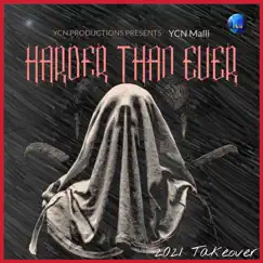 Harder Than Ever - Single by YCN Malli album reviews, ratings, credits