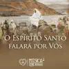 O Espírito Santo Falará por Vós - Single album lyrics, reviews, download