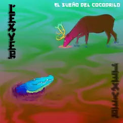 El Sueño del Cocodrilo by Lexver album reviews, ratings, credits