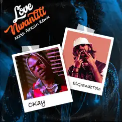 Love nwantiti (feat. ElGrande Toto) [North African Remix] - Single by CKay album reviews, ratings, credits