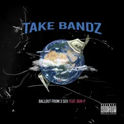 Take Bandz (feat. Oun-p) - Single by Ballout from 37 album reviews, ratings, credits