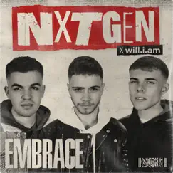 Embrace (feat. will.i.am) - Single by NXTGEN album reviews, ratings, credits