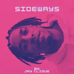 Sideways - Single by Jay Clique album reviews, ratings, credits