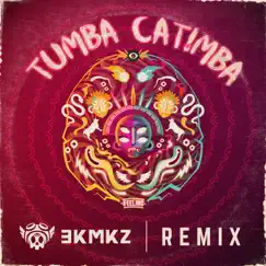 Tumba Catimba (3KMKZ Remix) - Single by El Feeling album reviews, ratings, credits