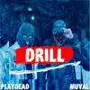 Drill (feat. Playdead) - Single album lyrics, reviews, download