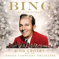 Bing at Christmas by Bing Crosby & London Symphony Orchestra album reviews, ratings, credits