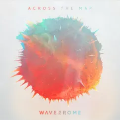 Across the Map - EP by Wave & Rome album reviews, ratings, credits