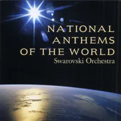 National Anthems Of The World by Swarovski Orchestra album reviews, ratings, credits