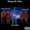 Doing the Most (feat. Daren Ca$h & Yung Philly) - Single album lyrics, reviews, download