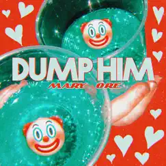 Dump Him - Single by Mary Ore album reviews, ratings, credits