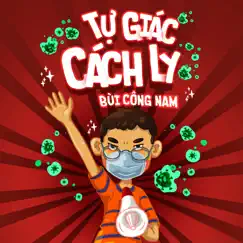 Tự Giác Cách Ly - Single by Bùi Công Nam album reviews, ratings, credits