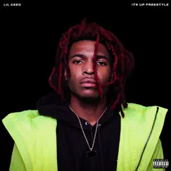 It's Up Freestyle - Single by Lil Keed album reviews, ratings, credits