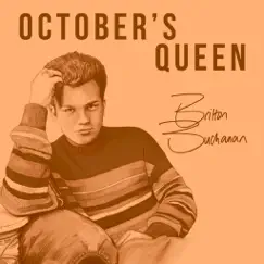October's Queen - Single by Britton Buchanan album reviews, ratings, credits