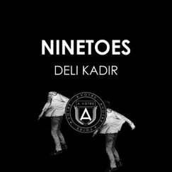 Deli Kadir - Single by Ninetoes album reviews, ratings, credits