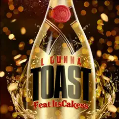Toast (feat. Itscakess) Song Lyrics
