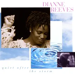 Quiet After the Storm by Dianne Reeves album reviews, ratings, credits