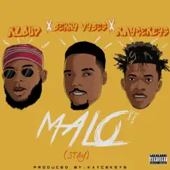 Malo (feat. Berry Vybes & Kaycekeys) Song Lyrics