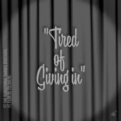 Tired of Giving In - Single by Making Movies album reviews, ratings, credits