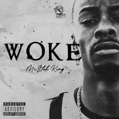 Woke by Mi$tah King album reviews, ratings, credits