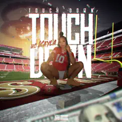 Touchdown - Single by Uc Lil Kayla album reviews, ratings, credits