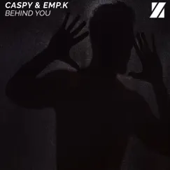 Behind You - Single by Caspy & Emp.K album reviews, ratings, credits