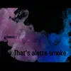 That's Alotta Smoke - Single album lyrics, reviews, download
