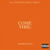 Come Thru - Single album lyrics, reviews, download