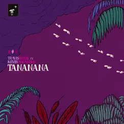 Tanananá - Single by Travis Birds & Kevin Johansen album reviews, ratings, credits