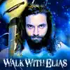 WWE: Walk With Elias - EP album lyrics, reviews, download